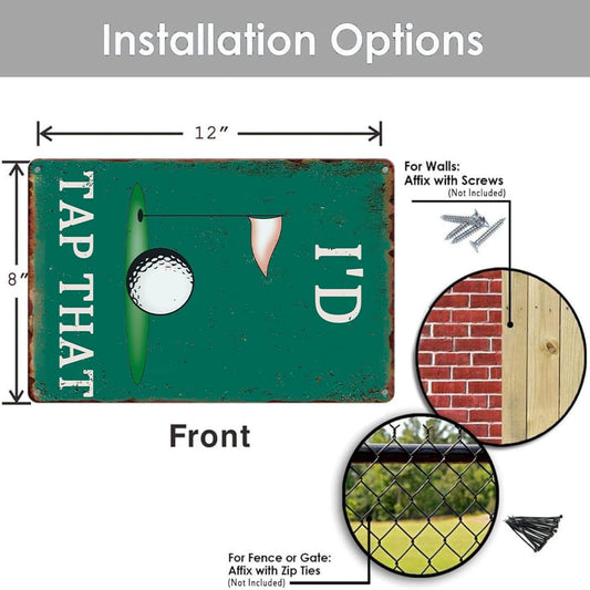 I'd Tap That Signs Funny Metal Tin Sign - Man Cave Decor, Golf Accessory, Sports Bar Wall Art - 8 x 12 Inch