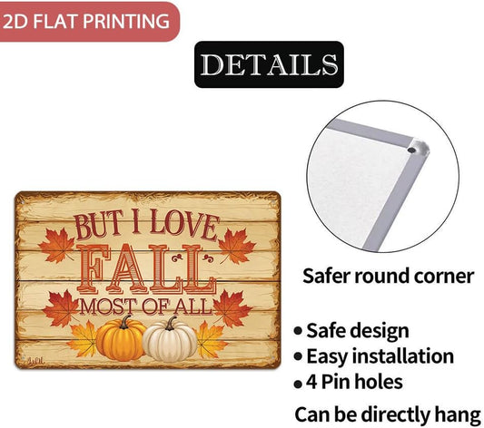 Rustic ''But I Love Fall Most of All'' Tin Sign, Autumn Inspirational Quotes Metal Sign - 8x12 Inch, Farmhouse Sign For Porch, Kitchen, Cafe Decor, Fall Accessories, Thanksgiving Day Decor