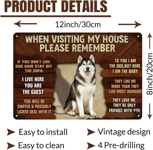 Funny Malamute Dog Vintage Tin Sign When Visiting My House Please Remember Metal Wall Art For Home Garage Bar Man Cave Patio Porch Decor 8x12 Inch