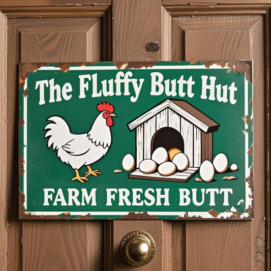 The Fluffy Butt Hut Farm Fresh Butt Nuggets Sign - Metal Sign (12x8 Inch) - Rustic Chicken Coop Decor for Farmhouse, Garden, Bar, or Garage - Funny Farm Door Plaque & Wall Art