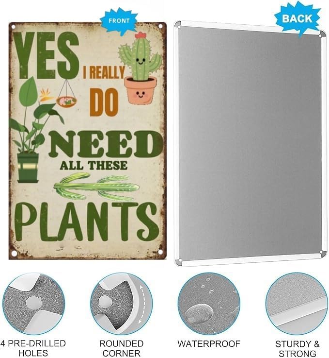 Funny Plant Lover Wall Sign – Retro Metal Tin Sign for Garden, Home, Kitchen or Greenhouse, Humorous “Need All These Plants” Decor, 8x12 Inch