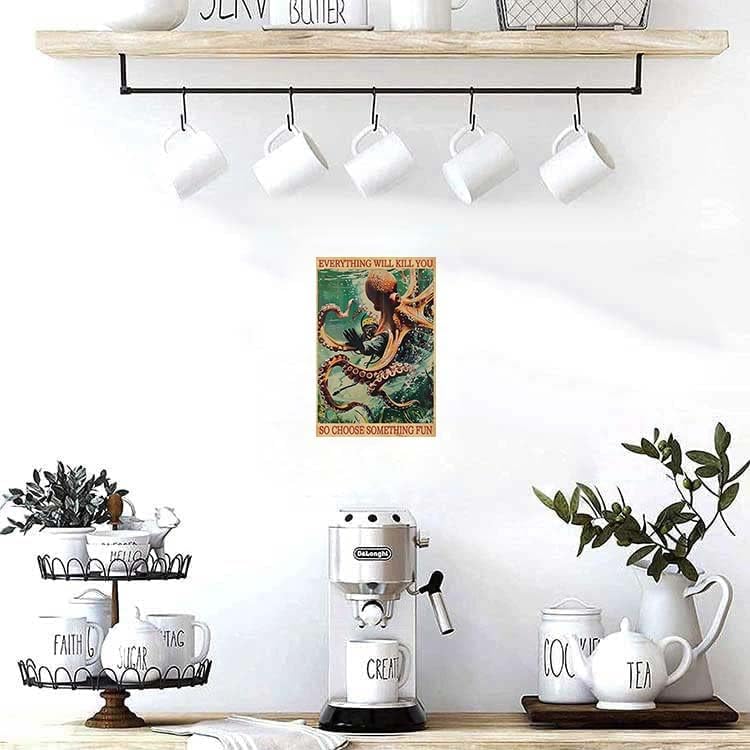 Everything Will Kill You So Choose Something Fun Sign Vintage Diver And Octopus Metal Tin Sign For Kitchen Cafe Restaurant 8x12 Inch
