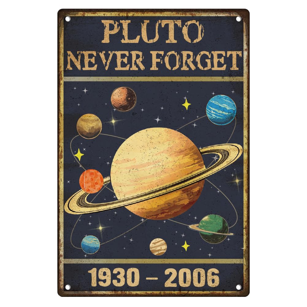 Pluto Never Forget Wall Decor Retro Planet Poster Vintage Tin Metal Sign for Home Room Man Cave Garage Wall Decoration 8 x 12 Inch