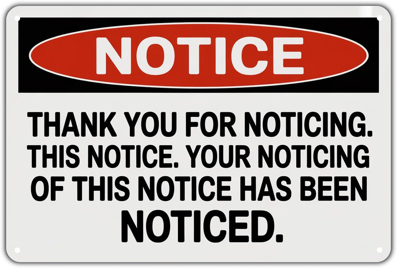 Notice Thank You Tin Sign Vintage Funny Notice Metal Sign Print Aesthetic for Garden Yard Bar Porch Home Bedroom Kitchen Wall Decor Gift 8 x 12 in