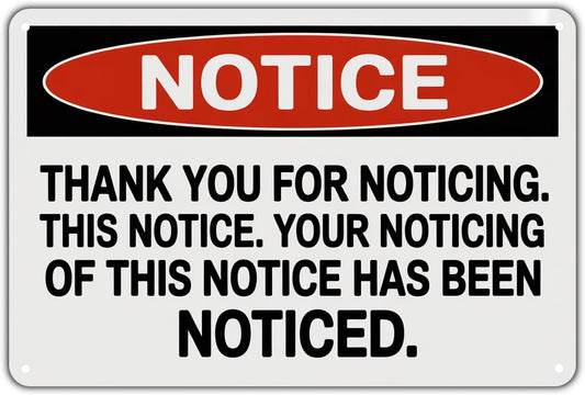 Notice Thank You Tin Sign Vintage Funny Notice Metal Sign Print Aesthetic for Garden Yard Bar Porch Home Bedroom Kitchen Wall Decor Gift 8 x 12 in