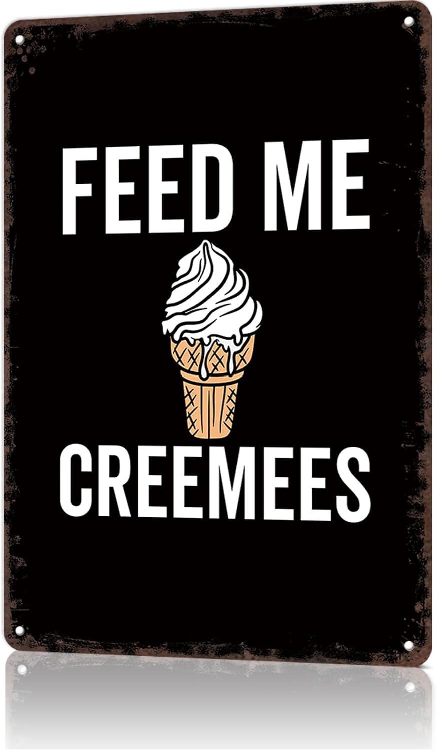 Vintage Metal Sign Feed Me Creemees Poster Retro Tin Signs Funny Aluminum Sign For Man Cave, Garage, Living Roome, Cafe And Pub Decoration 8 X 12 Inch