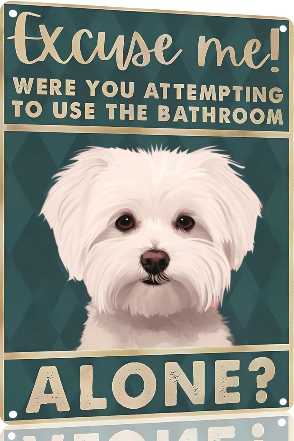 Boston Terrier Dog 12x8 inch excuse me were you attempting to use the bathroom alone - Dog Metal Poster Dog Lover Gift Art Funny Dogs Wall Art Decoration Retro Metal Tin Sign(1492)
