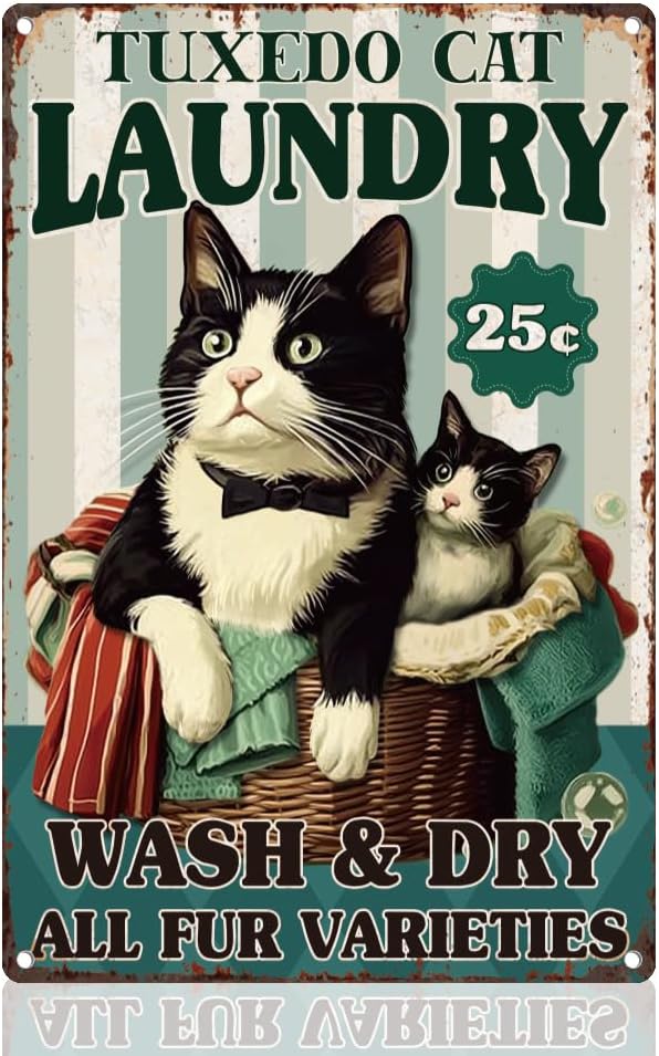 Tuxedo Cat Laundry Tin Sign Retro Metal Wall Decor 8" x 12" Vintage Wash Dry All Fur Varieties Wall Art Poster for Home Bathroom Laundromat Dry Cleaning Store Man Cave Clubs Decor Gift