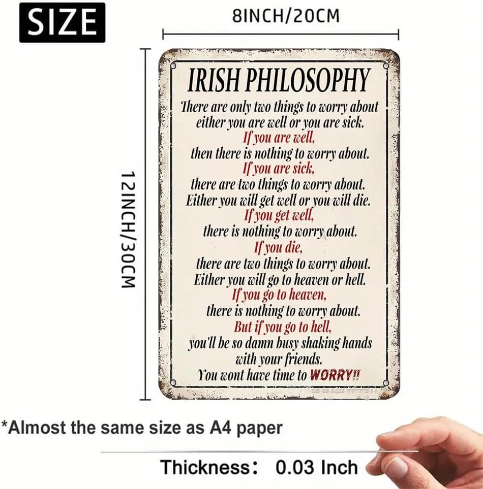 Irish Philosophy Metal Tin Sign,Inspirational Wall Decor Retro Iron Painting Metal Plaque for Home Farmhouse Bar Cafe Pub Garage Man Cave Room Gifts 12 x 8 Inch