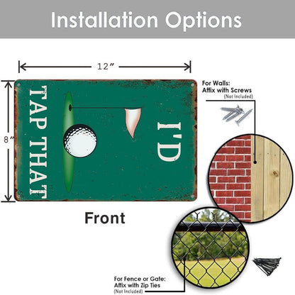 I'd Tap That Signs Funny Metal Tin Sign - Man Cave Decor, Golf Accessory, Sports Bar Wall Art - 8 x 12 Inch