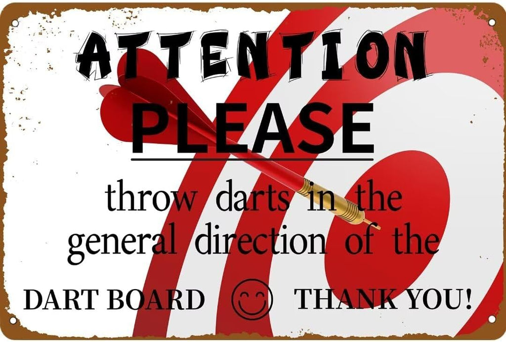 KanaAt Attention! Please Throw Darts in the General Direction of the Dart Board Thank You Tin Sign Funny Man Cave Decor Retro Bar Wall Decor 8x12 Inches, WeDull-11