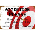 KanaAt Attention! Please Throw Darts in the General Direction of the Dart Board Thank You Tin Sign Funny Man Cave Decor Retro Bar Wall Decor 8x12 Inches, WeDull-11