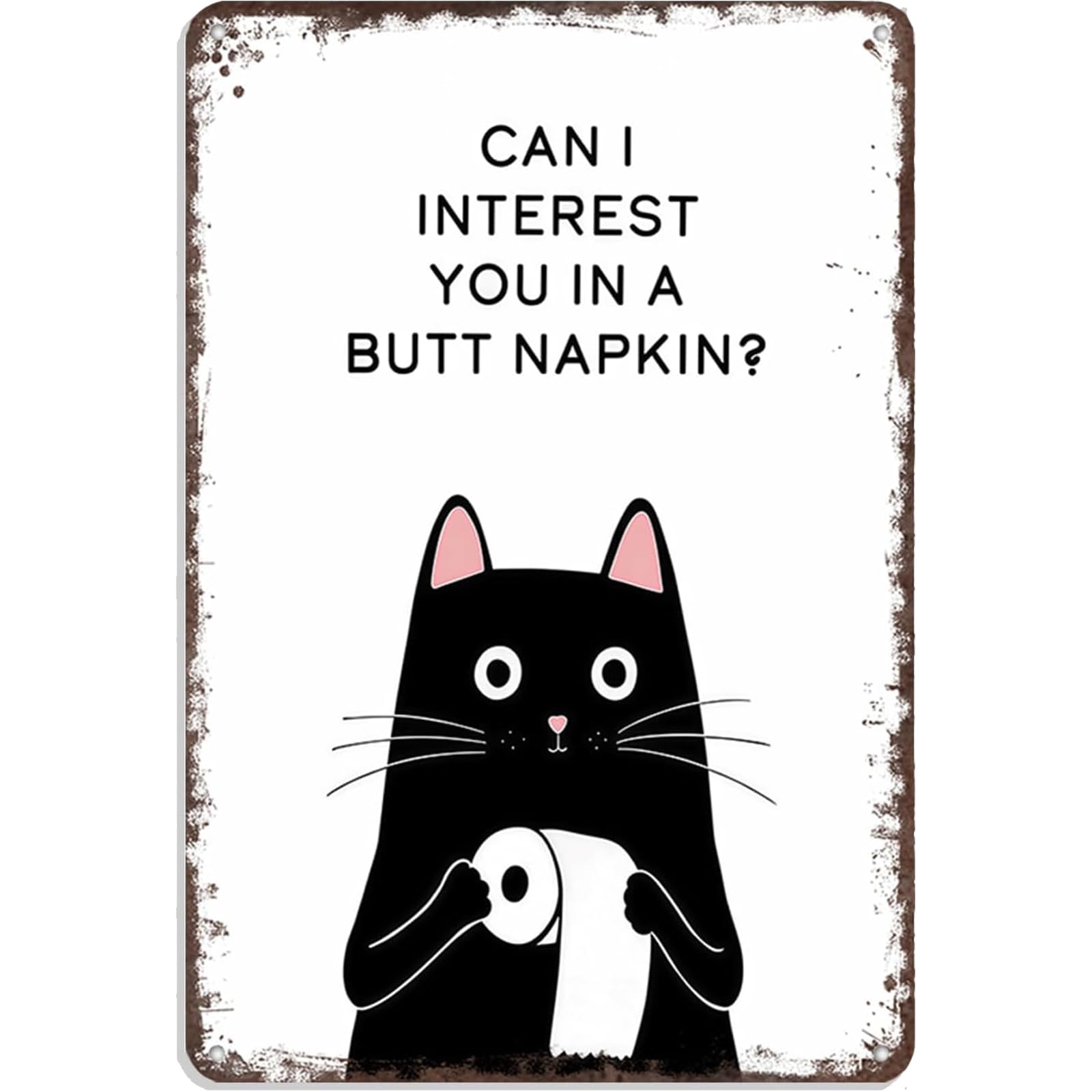 Funny Vintage Bathroom Wall Decor Metal Tin Sign, Cat Mom Gifts for Women, Retro Aluminum Wall Art for Cats Lover, "Can I Interest You In A Butt Napkin", Toilet Decoration Metal Sign 8x12in