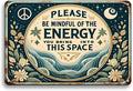 Wall Decor Sign Bedroom Door Decor Please Be Mindful Of The Energy You Bring Into This Space Signs Spiritual Decor Hanging Signs 12x8 Inches