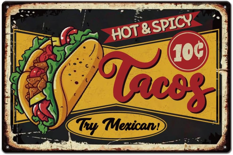 SUPERDANT Tacos Tin Signs Hot and Spicy Mexican Cuisine Metal Sign Poster Fast Food Vintage Wall Art Plaque Food Trucks Wall Decor for Mexican Restaurants Kitchen Bars Man Cave Garage Decoration Gift