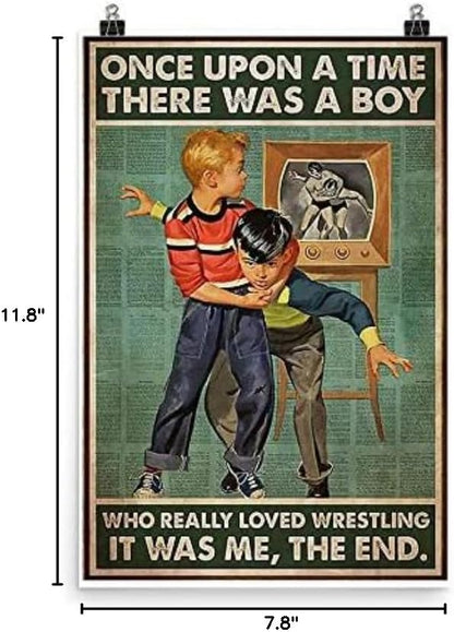Retro Metal Tin Sign The Kids Love Wrestling – There was A Boy, Who Really Love Wrestling Poster Music Bar Club Men's Cave Art Decor Wall Poster Gift - 8x12 Inch