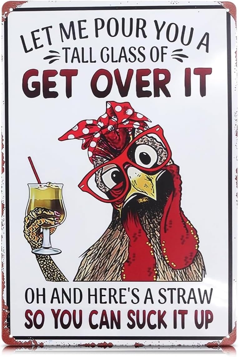 Let Me Pour You a Tall Glass of Get Over It Tin Sign 8x12" – Metal Signs for Outside – Rustic Tin Farmhouse Wall Art & Vintage Funny Kitchen Signs for Kitchen, Barn, or Yard | Chicken Coop Accessories