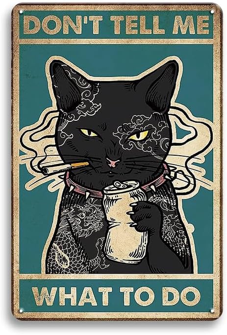 Funny Vintage Wall Decor Black Cat Metal Tin Sign,Don’t Tell Me What To Do, Black Cat Decor for Cat Lovers, Gift Cat Signs Stuff for Cat Lovers 8x12 Inches