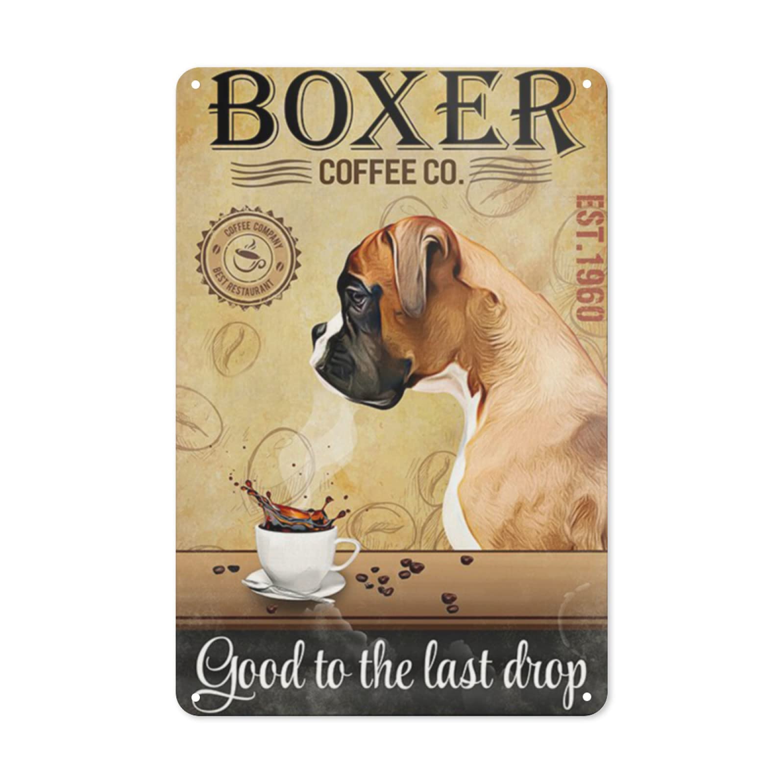 Funny Metal Sign Good To The Last Drop Boxer Coffee Dog Restaurant Dining RoomVintage Decoration Home Bedroom Bar Cafe Club Wall Decor Retro Tin Sign 12x8 Inch