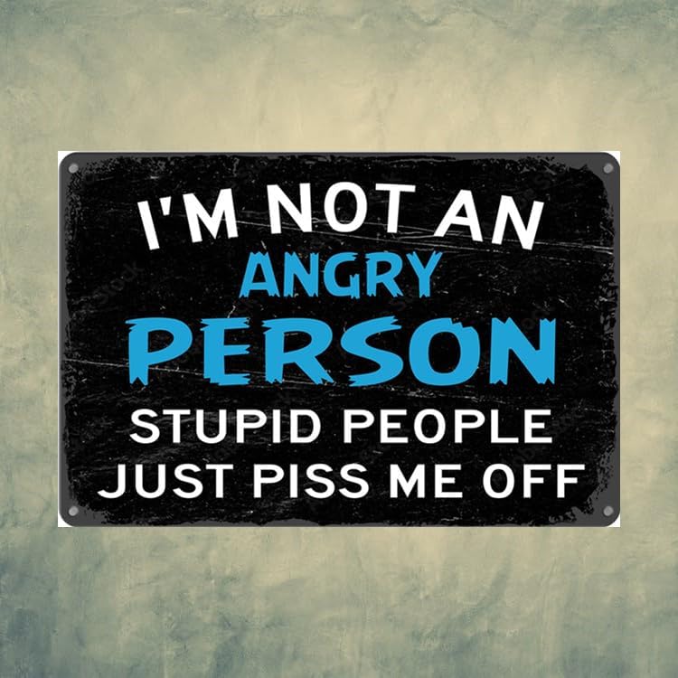 8x12 inch Blue I'm Not An Angry Person Sign, Tin Metal Wall Decor, Funny Sarcastic Gift for Men, Garage, Office, Home