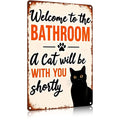 Funnysign Cat Lovers Gifts Welcome To The Bathroom A Cat Will Be with You Tin Sign for Bathroom Toilet Decor 8 X 12 Inch(9826)