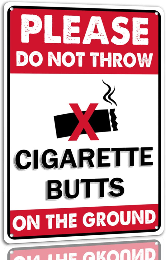 Please Do Not Throw Cigarette Butts On The Ground Tin Sign Funny Warning Metal Signs Yard Street Cafe Park Decor Signs 8x12 Inch