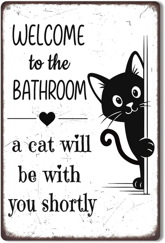 Funny Bathroom Decor – Welcome to the Bathroom A Cat Will Be With You Shortly – Black Cat Metal Tin Sign for Restroom, Toilet, or Powder Room Wall Decor, Vintage Style 8x12 Inch