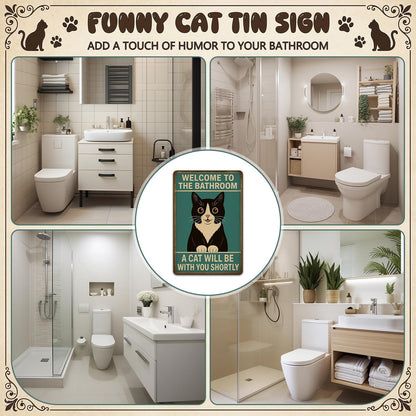 Funnysign Cat Lovers Gifts Welcome To The Bathroom A Cat Will Be with You Tin Sign for Bathroom Toilet Decor 8 X 12 Inch(9826)