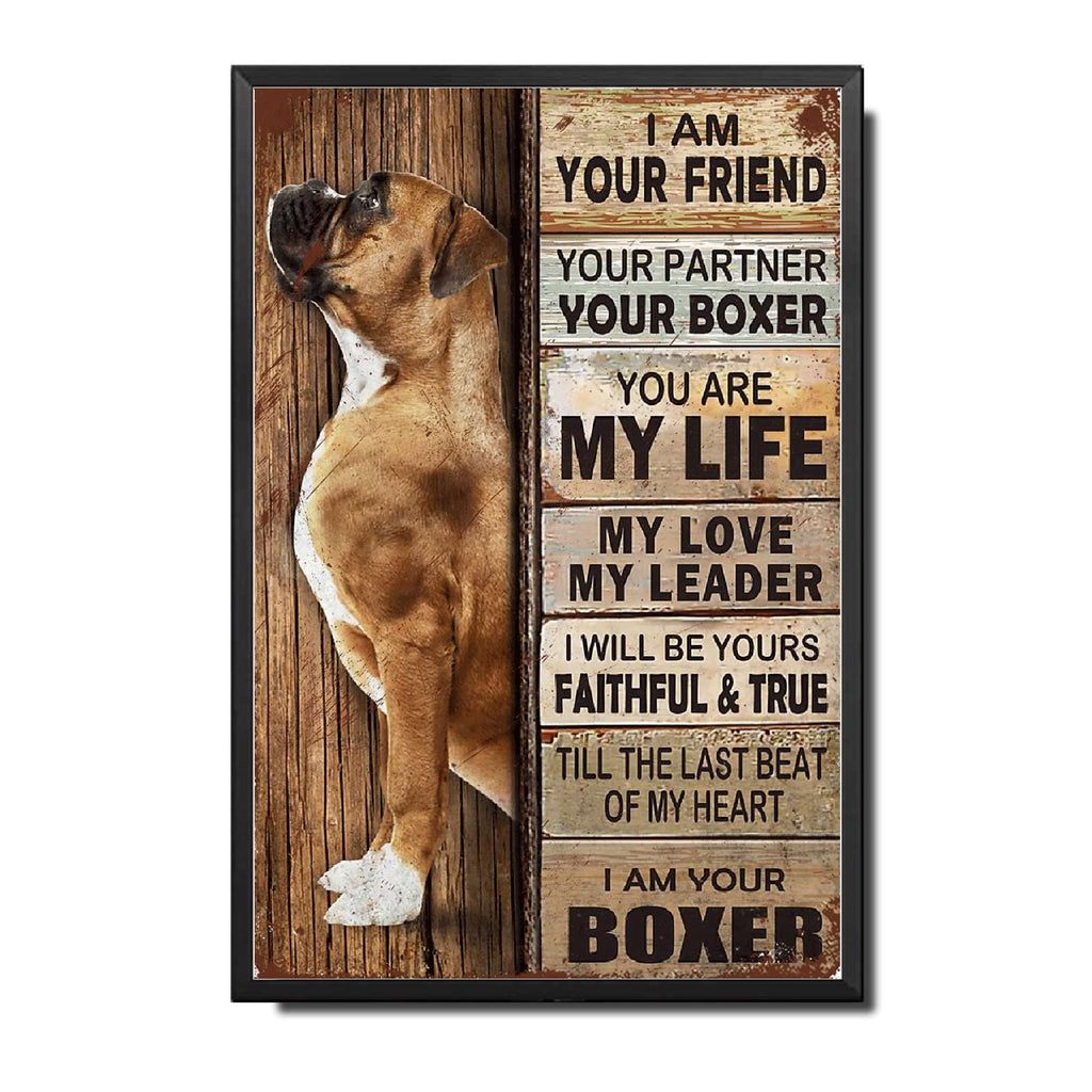 Lygond Metal Sign Tin Sign Vintage Wall Art I Am Your Friend Gift for Boxer Lovers Dog Lovers Vintage Wall Art Prints Restroom Tin Sign for Pub 8×12 Inches