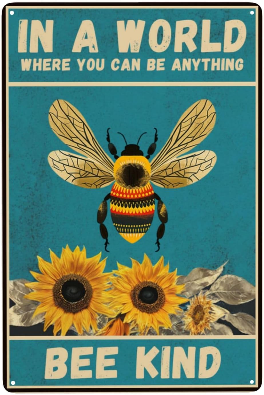 Sunflower and Bee Wall Decor Tin Sign 8 x 12 Inch In A World Where You Can Be Anything Sign for Home Cafe Bedroom Library Garage