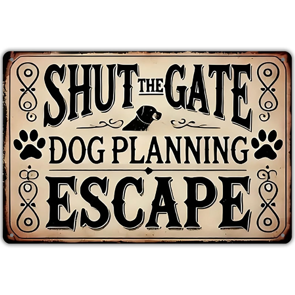 Keep Gate Closed Sign Dogs - No Matter What The Dog Says Metal Sign, Funny Tin Signs for Wall Decor Indoor Outdoor Kennel 8x12 inch