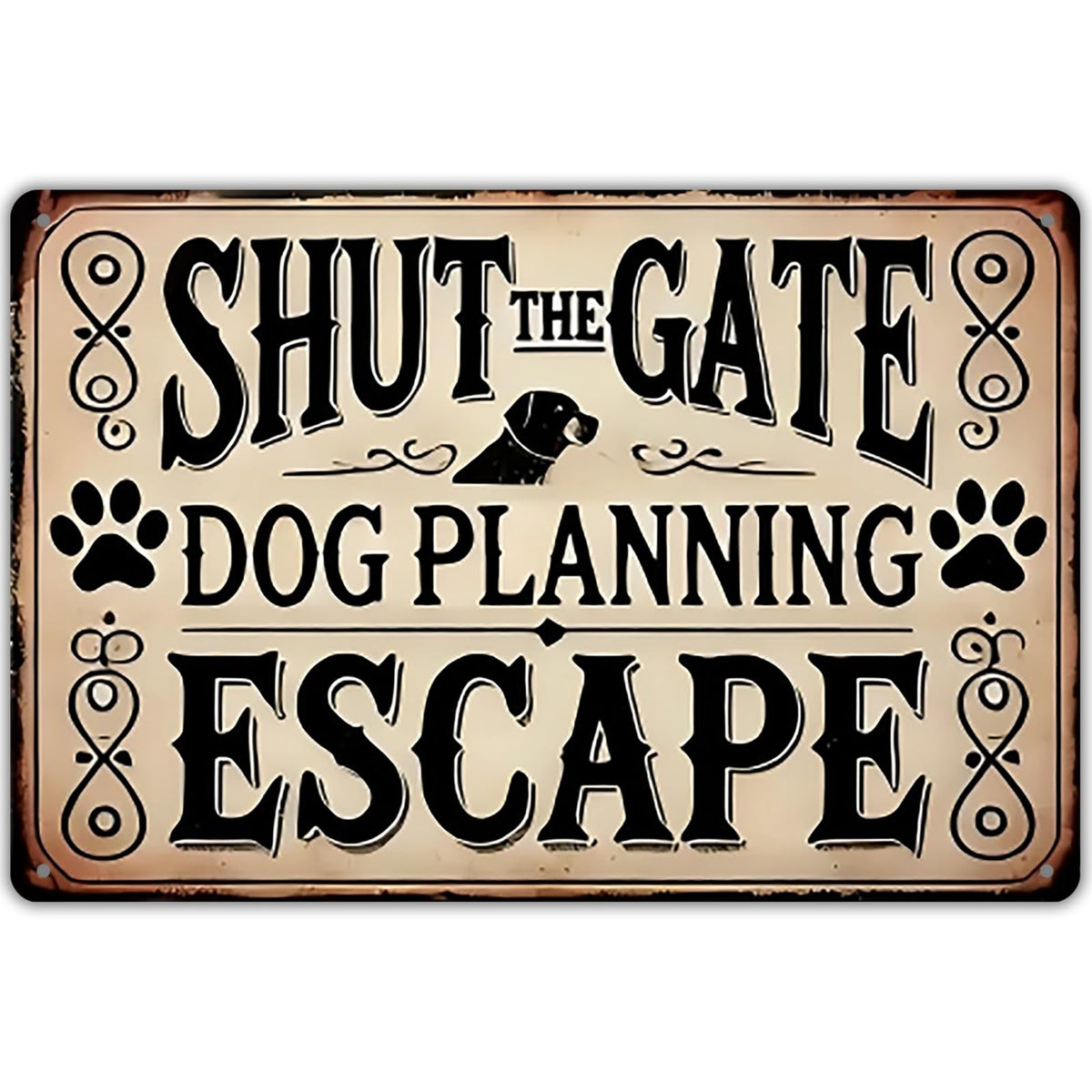 Keep Gate Closed Sign Dogs - No Matter What The Dog Says Metal Sign, Funny Tin Signs for Wall Decor Indoor Outdoor Kennel 8x12 inch