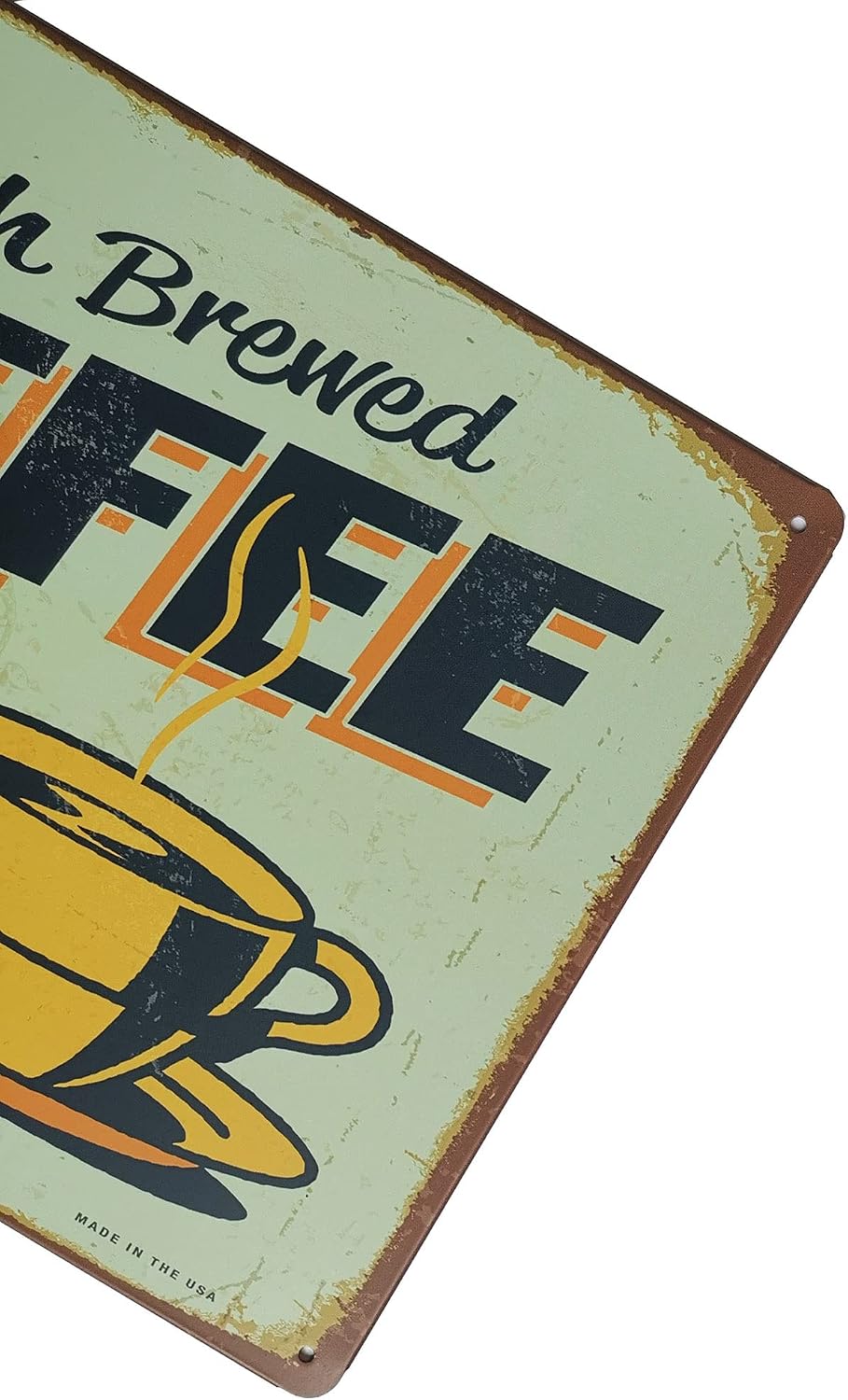 ERLOOD Fresh Brewed Coffee Served Here Have a Cup- Metal Retro Decor Vintage Tin Sign 12 X 8