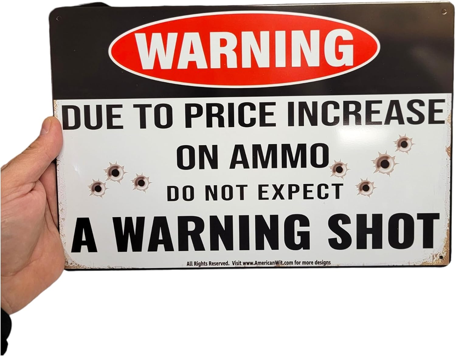 AMERICAN WIT "Warning – Due to Price Increase on Ammo, Do Not Expect a Warning Shot" 12" x 8" Funny Metal Tin Sign Wall Art for Home, Yard, Garage, and Man Cave