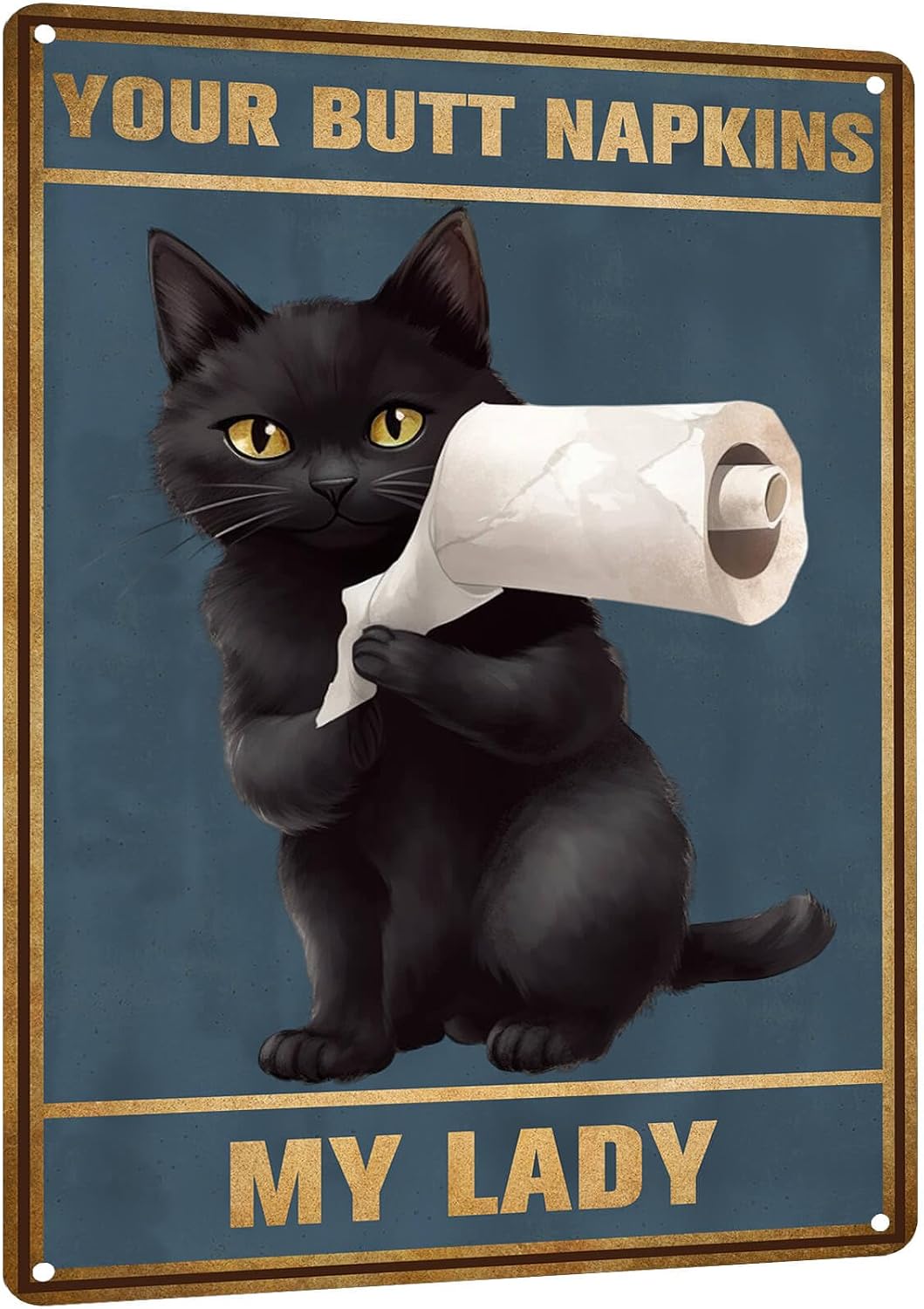 HYBLOM Funny Bathroom Artwork for Wall Art Decor Your Butt Napkins My Lady Black Cat Metal Tin Sign 12x8 Inches