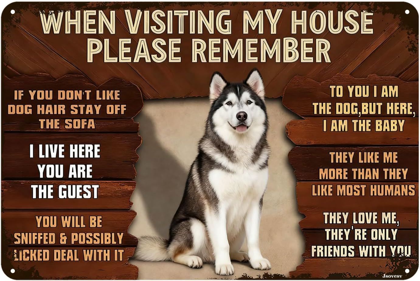 Funny Malamute Dog Vintage Tin Sign When Visiting My House Please Remember Metal Wall Art For Home Garage Bar Man Cave Patio Porch Decor 8x12 Inch