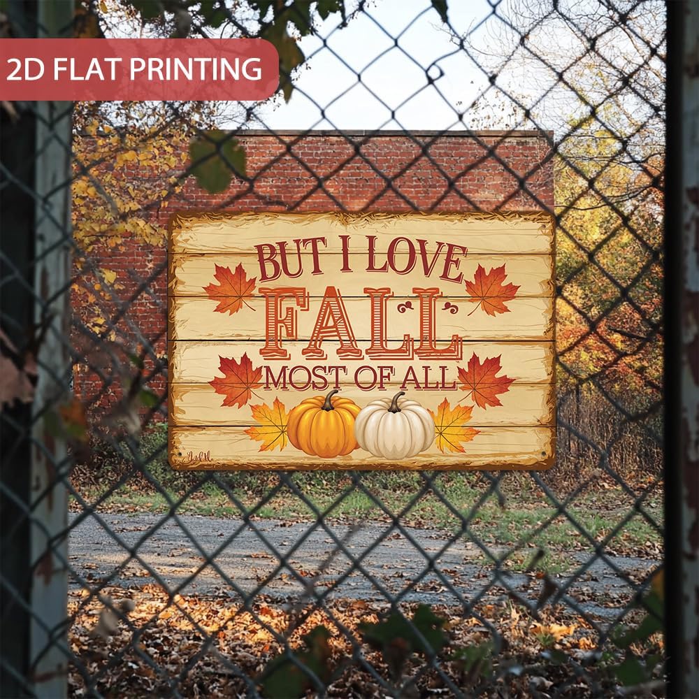 Rustic ''But I Love Fall Most of All'' Tin Sign, Autumn Inspirational Quotes Metal Sign - 8x12 Inch, Farmhouse Sign For Porch, Kitchen, Cafe Decor, Fall Accessories, Thanksgiving Day Decor