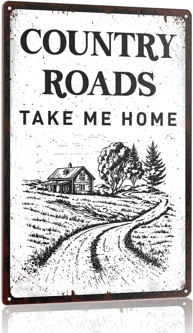Country Roads Take Me Home Metal Tin Sign, Rustic Farmhouse Wall Decor, Vintage Country Road Sign for Living Room Porch Deck Garden, Rural Home Decoration, 12x8 Inch