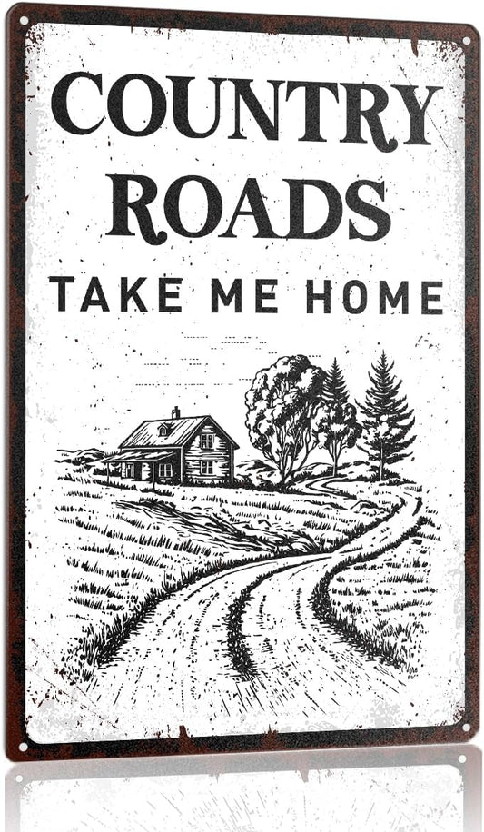 Country Roads Take Me Home Metal Tin Sign, Rustic Farmhouse Wall Decor, Vintage Country Road Sign for Living Room Porch Deck Garden, Rural Home Decoration, 12x8 Inch
