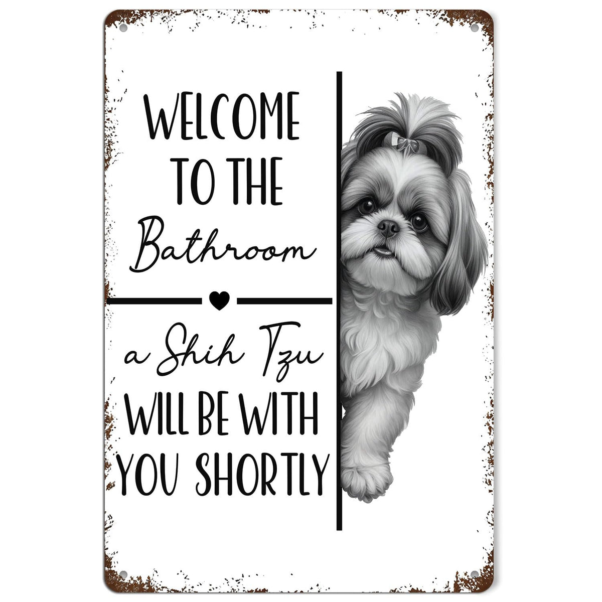 Funny Shih Tzu Dog Bathroom Metal Signs, Shih Tzu Lovers Gifts Tin Sin, Dog Lover Mom Dad Gifts Metal Wall Decor for Bathroom Washroom Restroom Toilet Decoration, 8x12 Inch