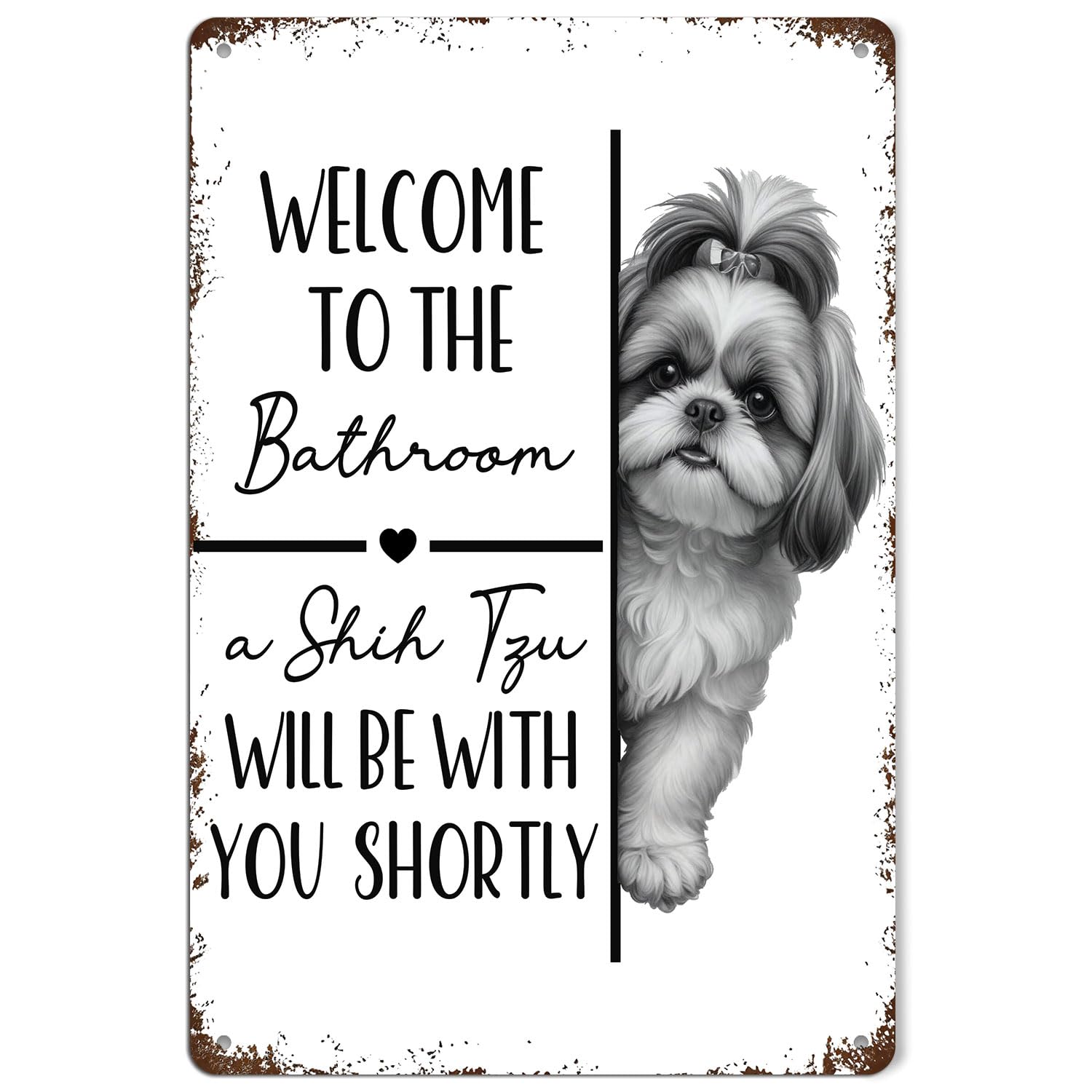 Funny Shih Tzu Dog Bathroom Metal Signs, Shih Tzu Lovers Gifts Tin Sin, Dog Lover Mom Dad Gifts Metal Wall Decor for Bathroom Washroom Restroom Toilet Decoration, 8x12 Inch