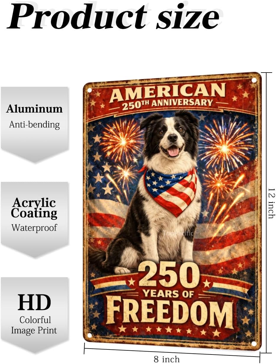 American 250th Anniversary Border Collie Funny Tin Sign 12x8 Inch Independence Day Vintage Metal Wall Art Retro Humor for Kitchen Bedroom Room Home Gift Decoration(59342)