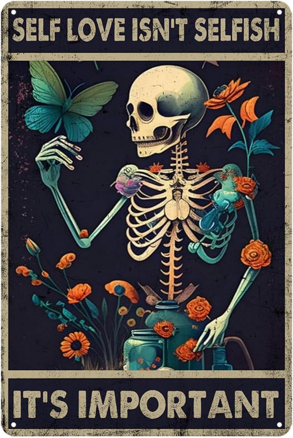 Retro Metal Tin Sign Earthy Room Decor Self Love Isn't Selfish It's Important Signs Skull Wall Art Decor Skeleton Poster Grunge Bedroom sign Vintage Aesthetic Decor Mental Health Decoration 8x12 Inch