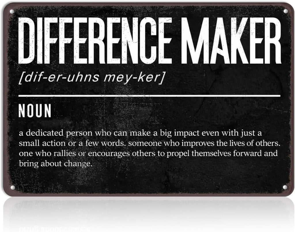 Difference Maker Metal Sign – 8x12 Inch Inspirational Wall Decor for Office & Classroom, Motivational Quote Tin Sign Appreciation Gift for Teacher, Coach, Manager