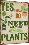 Funny Plant Lover Wall Sign – Retro Metal Tin Sign for Garden, Home, Kitchen or Greenhouse, Humorous “Need All These Plants” Decor, 8x12 Inch