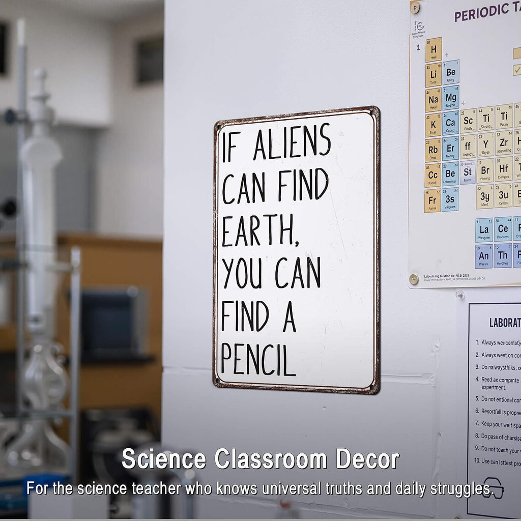 If Aliens Can Find Earth Pencil Sign, Funny Science Teacher Gifts Tin Sign for High School Science Biology Math History Social Studies Classroom Decor 8x12 Inches