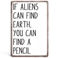 If Aliens Can Find Earth Pencil Sign, Funny Science Teacher Gifts Tin Sign for High School Science Biology Math History Social Studies Classroom Decor 8x12 Inches
