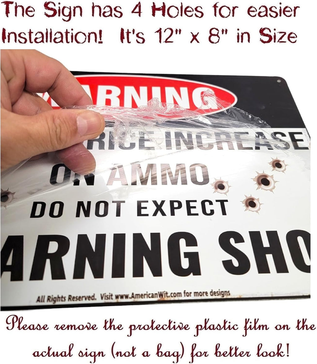 AMERICAN WIT "Warning – Due to Price Increase on Ammo, Do Not Expect a Warning Shot" 12" x 8" Funny Metal Tin Sign Wall Art for Home, Yard, Garage, and Man Cave
