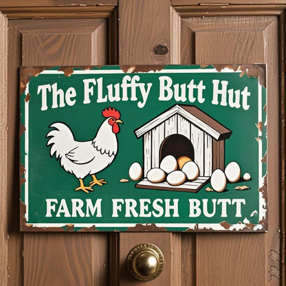 The Fluffy Butt Hut Farm Fresh Butt Nuggets Sign - Metal Sign (12x8 Inch) - Rustic Chicken Coop Decor for Farmhouse, Garden, Bar, or Garage - Funny Farm Door Plaque & Wall Art
