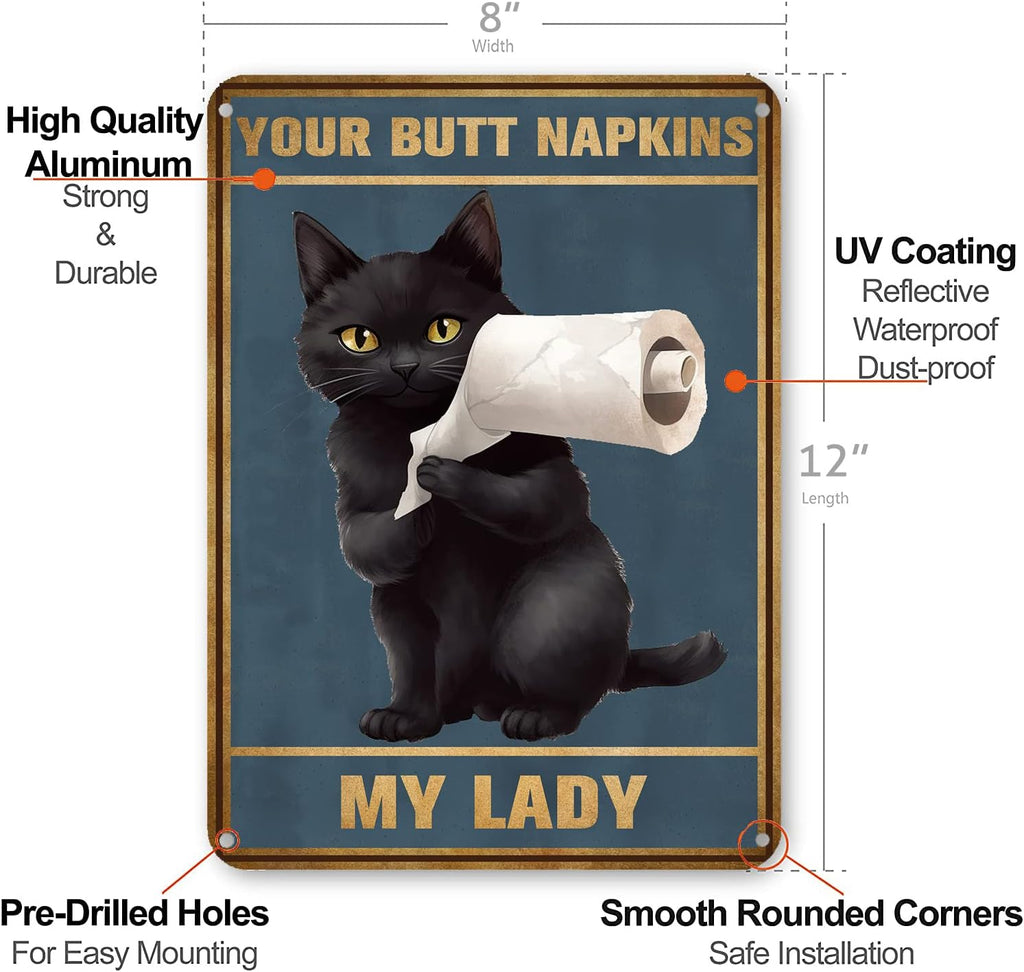 HYBLOM Funny Bathroom Artwork for Wall Art Decor Your Butt Napkins My Lady Black Cat Metal Tin Sign 12x8 Inches